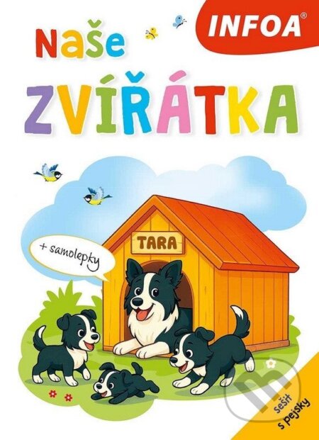 Kniha: Naše zvířátka - sešit s pejsky (+ samolepky) (INFOA). INFOA, 2026 Kniha: Naše zvířátka - sešit s pejsky (+ samolepky) (INFOA). INFOA, 2026