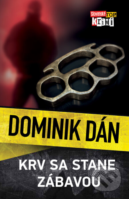 Kniha: Krv sa stane zábavou (Dominik Dán). Slovart, 2026 Kniha: Krv sa stane zábavou (Dominik Dán). Slovart, 2026