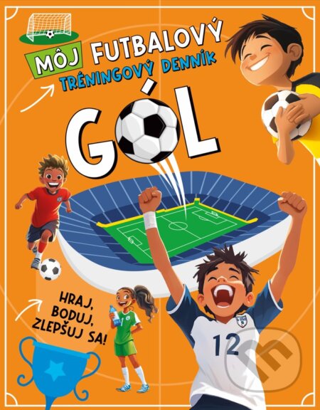 Kniha: Môj futbalový tréningový denník (Fortuna Libri). Fortuna Libri, 2026 Kniha: Môj futbalový tréningový denník (Fortuna Libri). Fortuna Libri, 2026