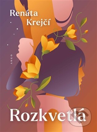 E-kniha: Rozkvetlá (Renáta Krejčí). Argo, 2026 E-kniha: Rozkvetlá (Renáta Krejčí). Argo, 2026