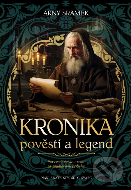 E-kniha: Kronika pověstí a legend (Arny Šrámek). Šulc - Švarc, 2026 E-kniha: Kronika pověstí a legend (Arny Šrámek). Šulc - Švarc, 2026