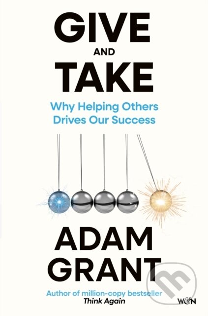 Kniha: Give and Take (Adam Grant). Orion, 2026 Kniha: Give and Take (Adam Grant). Orion, 2026