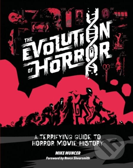 Kniha: The Evolution of Horror (Mike Muncer). Headline Publishing Group, 2026 Kniha: The Evolution of Horror (Mike Muncer). Headline Publishing Group, 2026