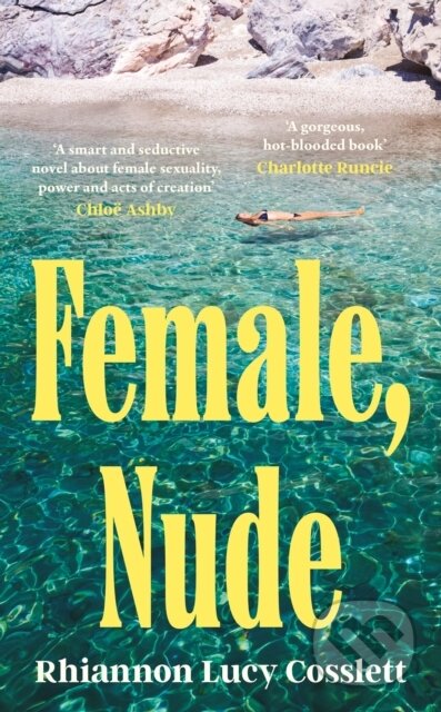 Kniha: Female, Nude (Rhiannon Lucy Cosslett). Headline Publishing Group, 2026 Kniha: Female, Nude (Rhiannon Lucy Cosslett). Headline Publishing Group, 2026