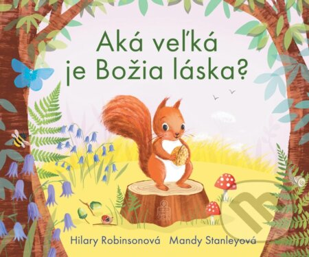 Kniha: Aká veľká je Božia láska? (Hilary Robinson). Spolok svätého Vojtecha, 2026 Kniha: Aká veľká je Božia láska? (Hilary Robinson). Spolok svätého Vojtecha, 2026