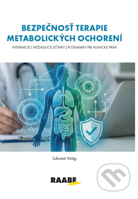 Kniha: Bezpečnosť terapie metabolických ochorení (Ľubomír Virág). Raabe, 2026 Kniha: Bezpečnosť terapie metabolických ochorení (Ľubomír Virág). Raabe, 2026