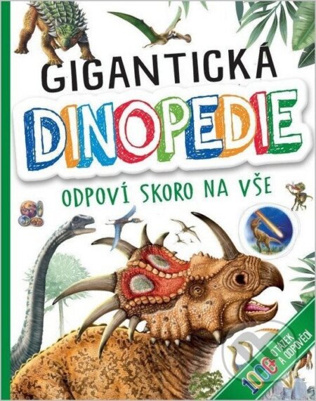 Kniha: Gigantická Dinopedie - Odpoví skoro na vše (SUN). SUN, 2026 Kniha: Gigantická Dinopedie - Odpoví skoro na vše (SUN). SUN, 2026