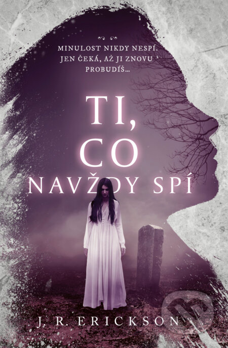 Kniha: Ti, co navždy spí (J.R. Erickson). Fobos, 2026 Kniha: Ti, co navždy spí (J.R. Erickson). Fobos, 2026