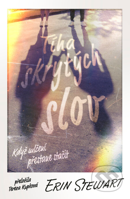 Kniha: Tíha skrytých slov (Erin Stewart). King Cool, 2026 Kniha: Tíha skrytých slov (Erin Stewart). King Cool, 2026