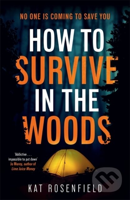 Kniha: How to Survive in the Woods (Kat Rosenfield). Bonnier Books, 2026 Kniha: How to Survive in the Woods (Kat Rosenfield). Bonnier Books, 2026
