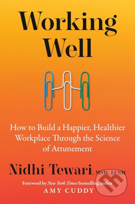 Kniha: Working Well (Nidhi Tewari). Tarcher, 2026 Kniha: Working Well (Nidhi Tewari). Tarcher, 2026