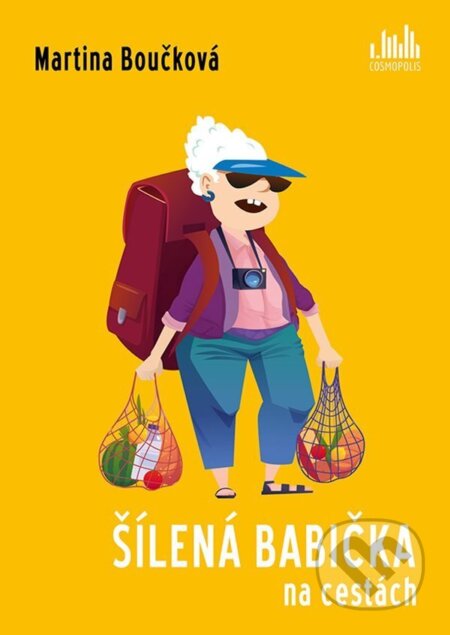 Kniha: Šílená babička na cestách (Martina Boučková). Cosmopolis, 2026 Kniha: Šílená babička na cestách (Martina Boučková). Cosmopolis, 2026