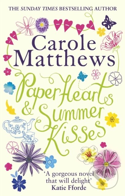 Kniha: Paper Hearts and Summer Kisses (Carole Matthews). Sphere, 2017 Kniha: Paper Hearts and Summer Kisses (Carole Matthews). Sphere, 2017