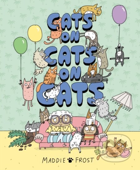 Kniha: Cats on Cats on Cats (Maddie Frost). , 2025 Kniha: Cats on Cats on Cats (Maddie Frost). , 2025