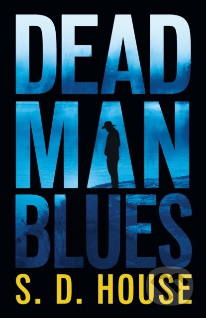 Kniha: Dead Man's Blues (S. D. House). Crooked Lane Books, 2025 Kniha: Dead Man's Blues (S. D. House). Crooked Lane Books, 2025