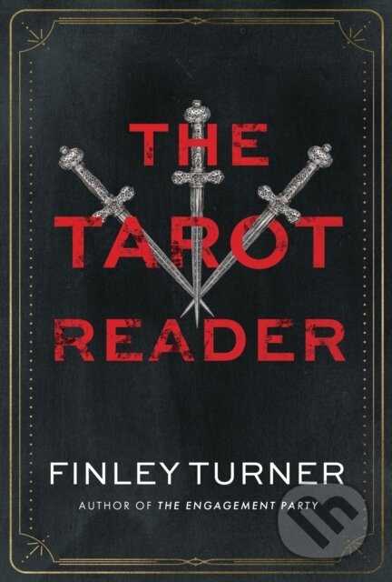 Kniha: The Tarot Reader (Finley Turner). Crooked Lane Books, 2025 Kniha: The Tarot Reader (Finley Turner). Crooked Lane Books, 2025