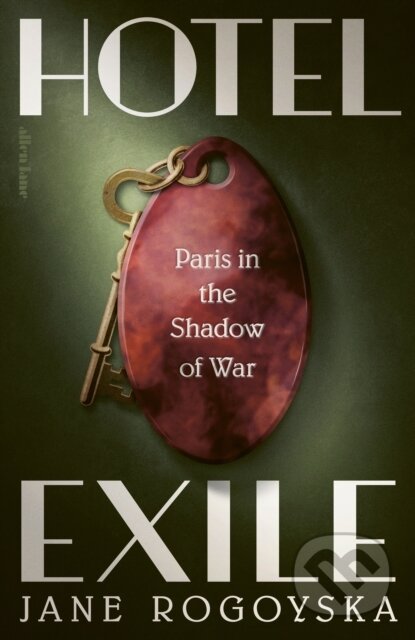Kniha: Hotel Exile (Jane Rogoyska). Allen Lane, 2026 Kniha: Hotel Exile (Jane Rogoyska). Allen Lane, 2026