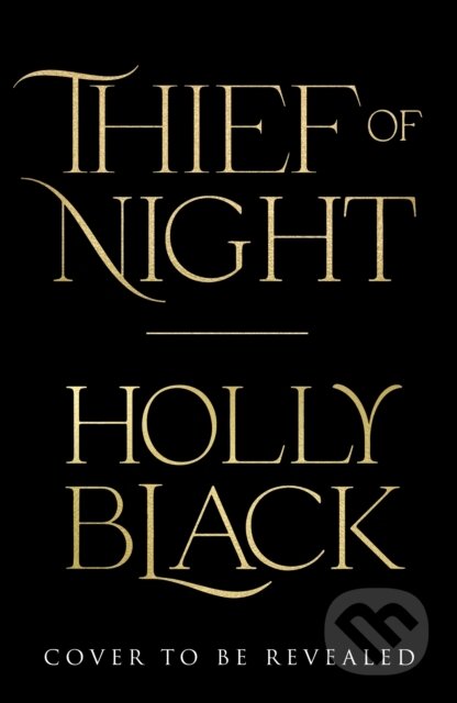 Kniha: Thief of Night (Holly Black). Del Rey, 2025 Kniha: Thief of Night (Holly Black). Del Rey, 2025