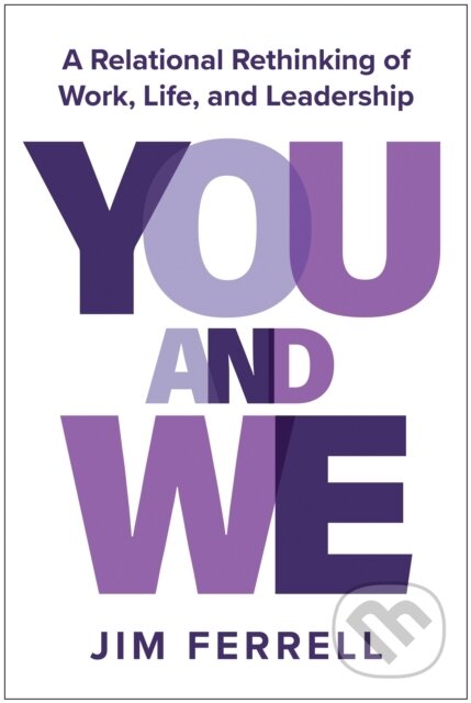 Kniha: You and We (Jim Ferrell). , 2025 Kniha: You and We (Jim Ferrell). , 2025