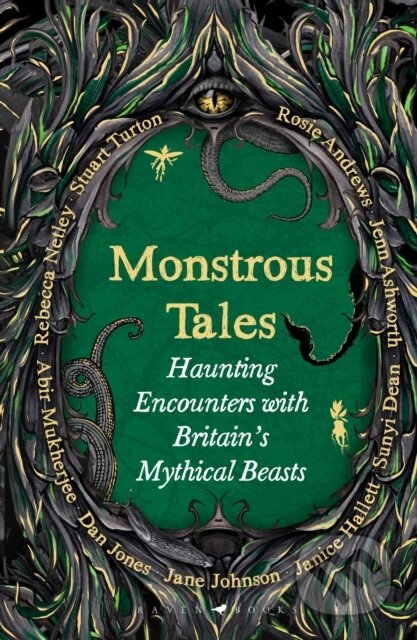 Kniha: Monstrous Tales (Abir Mukherjee, Sunyi Dean, Stuart Turton, Rosie Andrews, Rebecca Netley, Jenn Ashworth, Janice Hallett, Jane Johnson, Helen-Rose Andrews a Dan Jones). Raven Books, 2025 Kniha: Monstrous Tales (Abir Mukherjee, Sunyi Dean, Stuart Turton, Rosie Andrews, Rebecca Netley, Jenn Ashworth, Janice Hallett, Jane Johnson, Helen-Rose Andrews a Dan Jones). Raven Books, 2025