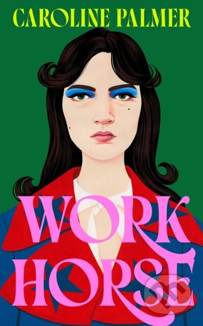 Kniha: Workhorse (Caroline Palmer). Fourth Estate, 2026 Kniha: Workhorse (Caroline Palmer). Fourth Estate, 2026
