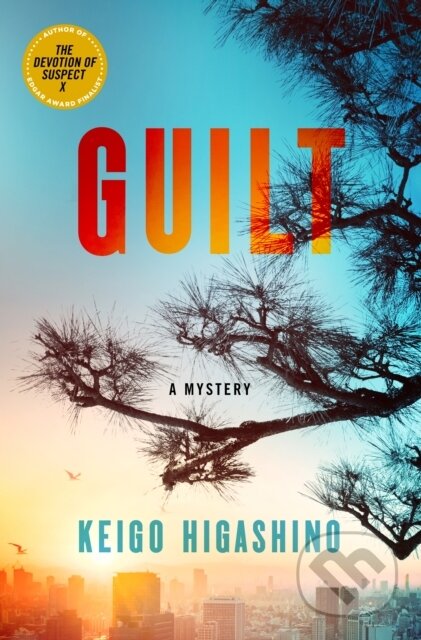 Kniha: Guilt (Keigo Higashino). Minotaur Books, 2026 Kniha: Guilt (Keigo Higashino). Minotaur Books, 2026