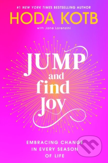 Kniha: Jump and Find Joy (Hoda Kotb). G P Putnam's Sons, 2025 Kniha: Jump and Find Joy (Hoda Kotb). G P Putnam's Sons, 2025