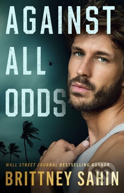 Kniha: Against All Odds (Brittney Sahin). , 2025 Kniha: Against All Odds (Brittney Sahin). , 2025