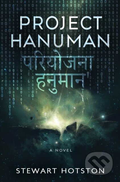 Kniha: Project Hanuman (Stewart Hotston). Angry Robot, 2025 Kniha: Project Hanuman (Stewart Hotston). Angry Robot, 2025