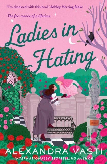 Kniha: Ladies in Hating (Alexandra Vasti). Corvus, 2025 Kniha: Ladies in Hating (Alexandra Vasti). Corvus, 2025