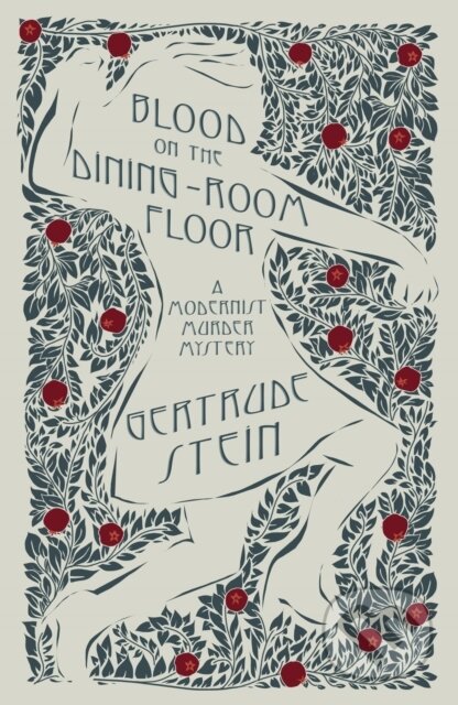 Kniha: Blood on the Dining-Room Floor (Gertrude Stein). , 2025 Kniha: Blood on the Dining-Room Floor (Gertrude Stein). , 2025