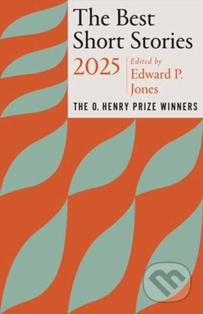 Kniha: The Best Short Stories 2025 (Edward P. Jones a Jenny Minton Quigley). Vintage Books, 2025 Kniha: The Best Short Stories 2025 (Edward P. Jones a Jenny Minton Quigley). Vintage Books, 2025