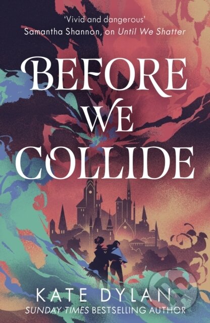 Kniha: Before We Collide (Kate Dylan). Hodderscape, 2025 Kniha: Before We Collide (Kate Dylan). Hodderscape, 2025