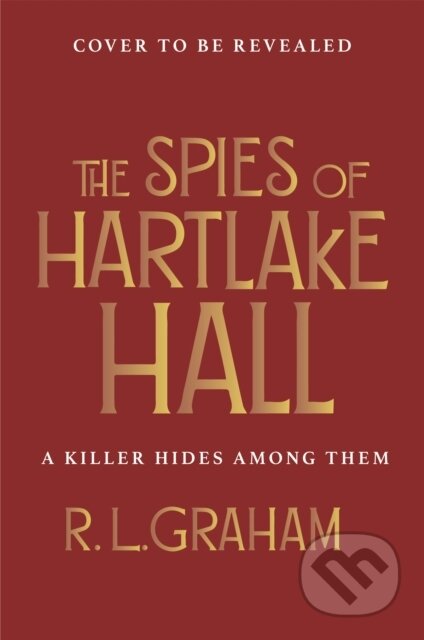 Kniha: The Spies of Hartlake Hall (R. L. Graham). MacMillan, 2025 Kniha: The Spies of Hartlake Hall (R. L. Graham). MacMillan, 2025