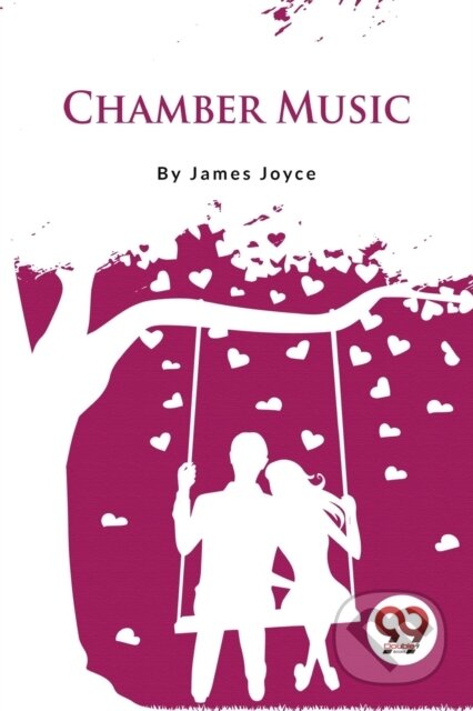Kniha: Chamber Music (James Joyce). Double 9 Books LLP, 2023 Kniha: Chamber Music (James Joyce). Double 9 Books LLP, 2023