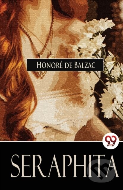 Kniha: Seraphita (Honor? De Balzac). Double 9 Books LLP, 2023 Kniha: Seraphita (Honor? De Balzac). Double 9 Books LLP, 2023