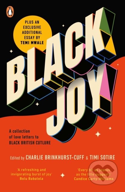 Kniha: Black Joy (Various, Timi Sotire a Charlie Brinkhurst-Cuff). Penguin Books, 2023 Kniha: Black Joy (Various, Timi Sotire a Charlie Brinkhurst-Cuff). Penguin Books, 2023