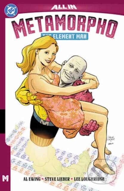 Kniha: Metamorpho: The Element Man (Al Ewing a Steve Lieber). DC Comics, 2025 Kniha: Metamorpho: The Element Man (Al Ewing a Steve Lieber). DC Comics, 2025
