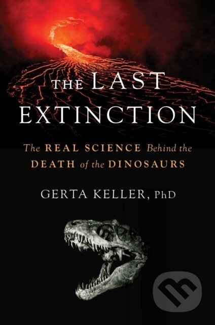 Kniha: The Last Extinction (Dr. Gerta Keller). Diversion, 2025 Kniha: The Last Extinction (Dr. Gerta Keller). Diversion, 2025