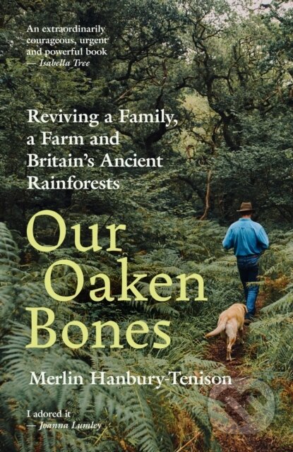 Kniha: Our Oaken Bones (Merlin Hanbury-Tenison). Witness, 2025 Kniha: Our Oaken Bones (Merlin Hanbury-Tenison). Witness, 2025