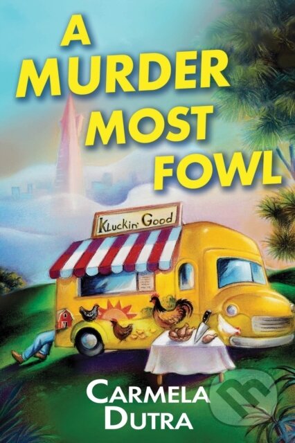Kniha: A Murder Most Fowl (Carmela Dutra). Crooked Lane Books, 2025 Kniha: A Murder Most Fowl (Carmela Dutra). Crooked Lane Books, 2025