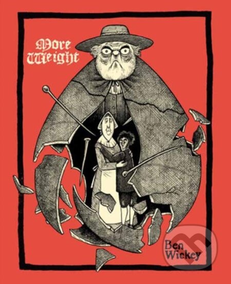 Kniha: More Weight: A Salem Story (Ben Wickey). Top Shelf Productions, 2025 Kniha: More Weight: A Salem Story (Ben Wickey). Top Shelf Productions, 2025