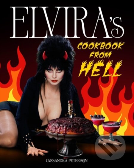 Kniha: Elvira's Cookbook from Hell (Cassandra Peterson). Da Capo, 2025 Kniha: Elvira's Cookbook from Hell (Cassandra Peterson). Da Capo, 2025