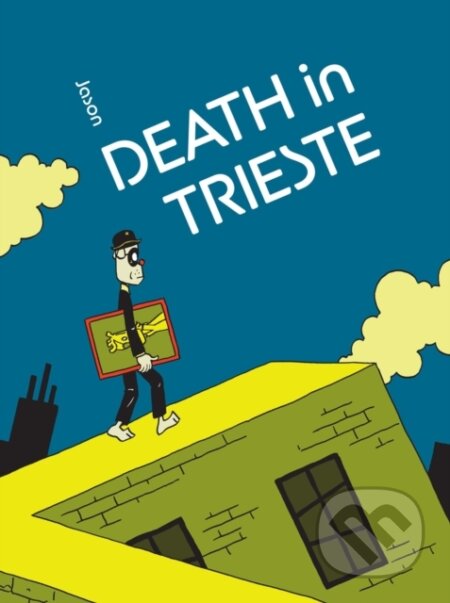 Kniha: Death in Trieste (Jason). Fantagraphics, 2025 Kniha: Death in Trieste (Jason). Fantagraphics, 2025
