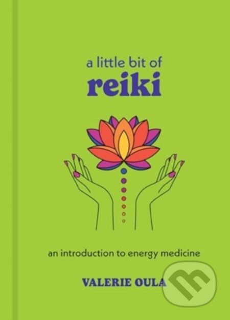 Kniha: A Little Bit of Reiki (Valerie Oula). , 2025 Kniha: A Little Bit of Reiki (Valerie Oula). , 2025