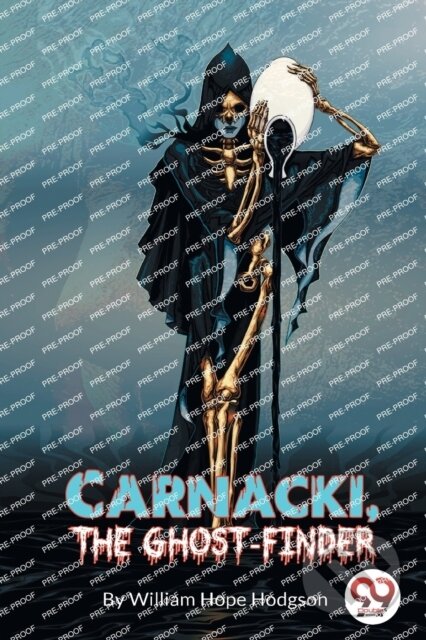 Kniha: Carnacki, the Ghost Finder (William Hope Hodgson). Double 9 Books LLP, 2023 Kniha: Carnacki, the Ghost Finder (William Hope Hodgson). Double 9 Books LLP, 2023