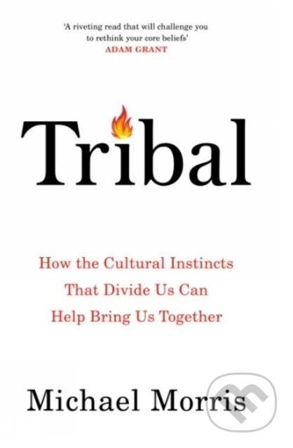 Kniha: Tribal (Michael Morris). Swift Press, 2024 Kniha: Tribal (Michael Morris). Swift Press, 2024