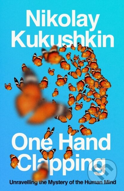 Kniha: One Hand Clapping (Nikolay Kukushkin). Swift Press, 2025 Kniha: One Hand Clapping (Nikolay Kukushkin). Swift Press, 2025
