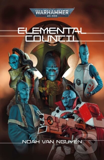Kniha: Elemental Council (Noah Van Nguyen). Games Workshop, 2025 Kniha: Elemental Council (Noah Van Nguyen). Games Workshop, 2025