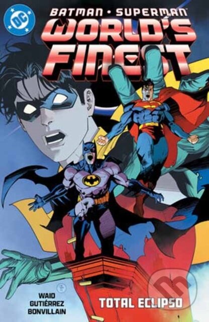 Kniha: Batman/Superman: World's Finest Vol. 7: Total Eclipso (Adrian Gutierez a Mark Waid). DC Comics, 2025 Kniha: Batman/Superman: World's Finest Vol. 7: Total Eclipso (Adrian Gutierez a Mark Waid). DC Comics, 2025